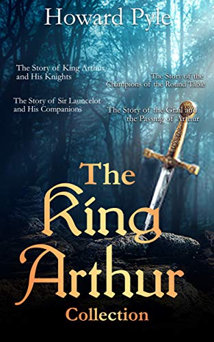 The King Arthur Collection (Annotated) (English Edition)