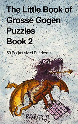 The Little Book of Grosse Gogen Puzzles 2: 50 Grosse Gogen Puzzles Book 2