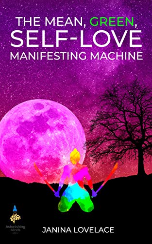 The Mean, Green, Self-Love Manifesting Machine (English Edition)
