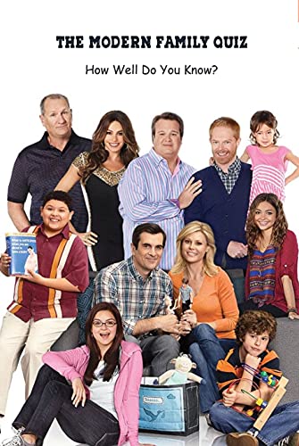 The Modern Family Quiz: How Well Do You Know? (English Edition)