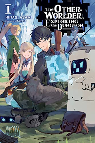 The Otherworlder, Exploring the Dungeon, Vol. 1 (light novel) (Otherworlder, Exploring the Dungeon, 1)