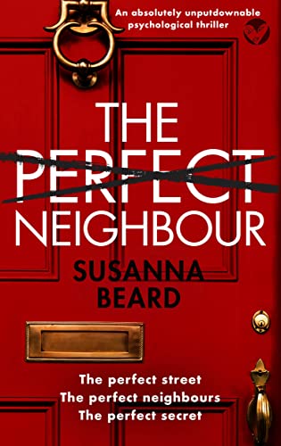 THE PERFECT NEIGHBOUR an absolutely unputdownable psychological thriller (English Edition)