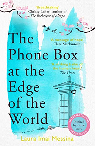 The Phone Box at the Edge of the World: A moving story of grief, love and hope for fans of The Beekeeper of Aleppo (English Edition)