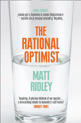 The Rational Optimist: How Prosperity Evolves (English Edition)