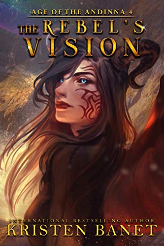 The Rebel's Vision (Age of the Andinna Book 4) (English Edition)