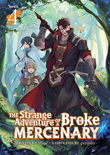 The Strange Adventure of a Broke Mercenary (Light Novel) Vol. 4 (English Edition)