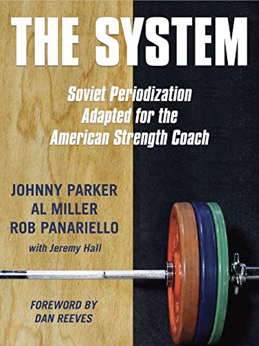 The System: Soviet Periodization Adapted for the American Strength Coach (English Edition)