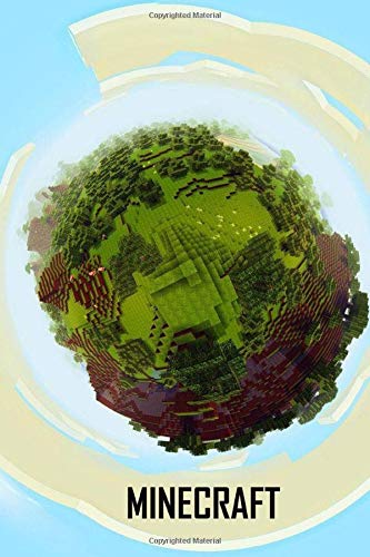 The Ultimate Minecraft Notebook/Journal for video gamers for e girls/boys, kids,children,teens, adults, fans: a super unique handbook for all minecrafters