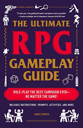 The Ultimate RPG Gameplay Guide: Role-Play the Best Campaign Ever—No Matter the Game! (The Ultimate RPG Guide Series) (English Edition)