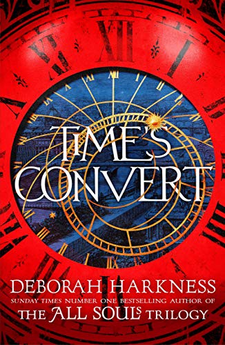 Time's Convert: return to the spellbinding world of A Discovery of Witches (English Edition)