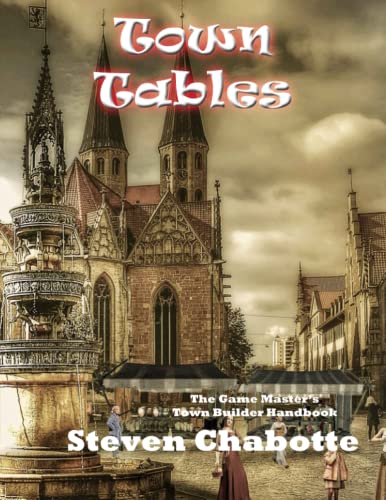 Town Tables: The Game Master's Town Builder Handbook (Game Master Resource Guide Series)