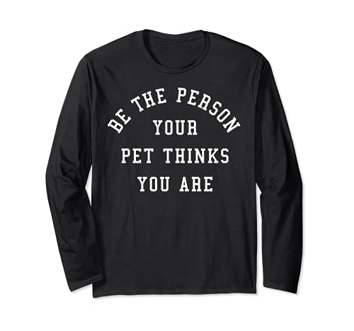 Trendy Be The Person Your Pet Thinks You Are C1 Manga Larga