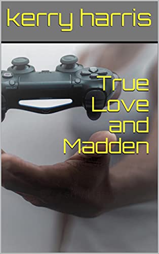 True Love and Madden (English Edition)