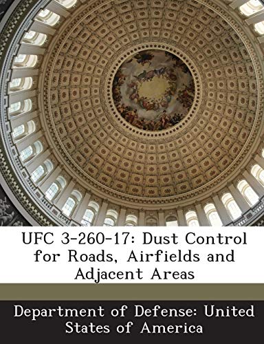UFC 3-260-17: Dust Control for Roads, Airfields and Adjacent Areas