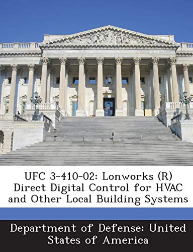 UFC 3-410-02: Lonworks (R) Direct Digital Control for HVAC and Other Local Building Systems
