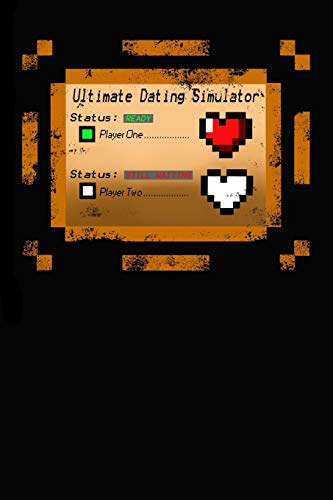 Ultimate Dating Simulator: Still Waiting for Player #2 Pixel Heart Gamer Notebook that's College Ruled for Valentine's Day