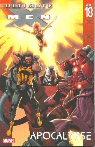 Ultimate X-Men Volume 18: Apocalypse TPB: 0 (Ultimate X Men 18)