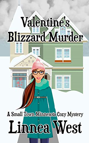 Valentine's Blizzard Murder: A Small Town Minnesota Cozy Mystery (English Edition)