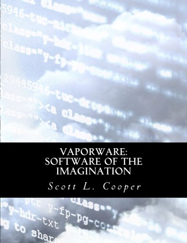 Vaporware: Software of the Imagination