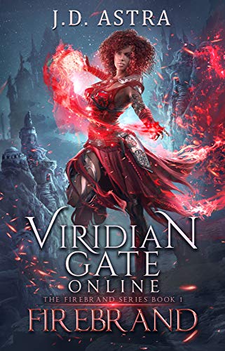 Viridian Gate Online: Firebrand: A litRPG Adventure (The Firebrand Series Book 1) (English Edition)