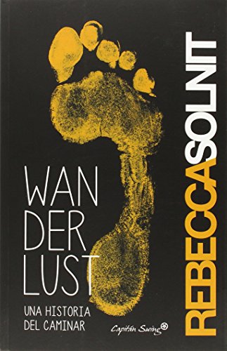 Wanderlust Una Historia Del Caminar (ENTRELINEAS)
