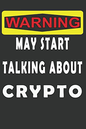 Warning May Start Talking About Crypto: Crypto Trader Bitcoin & Cryptocurrency BTC Blockchain, Gratitude Journal Calender For Daily Notes, Ethereum To The Moon, Crypto Gift For Man Woman Trader
