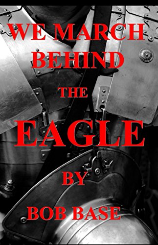 WE MARCH BEHIND THE EAGLE (English Edition)