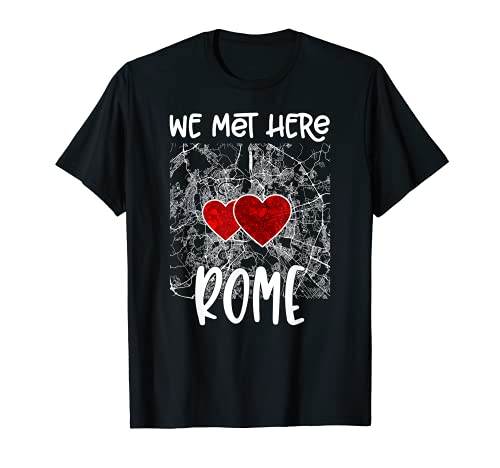 We met here Rome, Hearted Map Camiseta