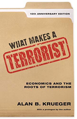 What Makes a Terrorist: Economics and the Roots of Terrorism - 10th Anniversary Edition (English Edition)