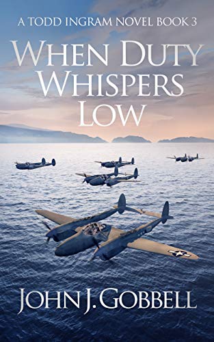 When Duty Whispers Low (The Todd Ingram Series Book 3) (English Edition)