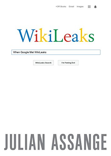 When Google Met WikiLeaks (English Edition)