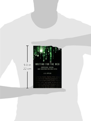 Writing for the Web: Composing, Coding, and Constructing Web Sites