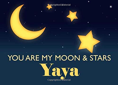 You Are My Moon & Stars Yaya: Greek Grandma - What I Love About You - Fill In The Blank Book Gift - You Are Loved Prompt Journal - Reasons I Love You Write In List