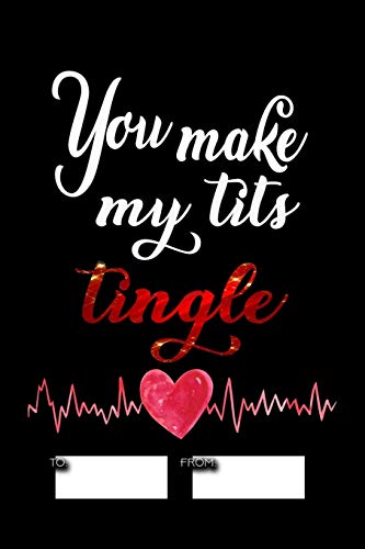 You make my tits tingle: No need to buy a card! This bookcard is an awesome alternative over priced cards, and it will actual be used by the receiver ... sexy gift is perfect for any lover scenario.