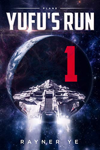 YuFu's Run 1: A Space Opera High-Tech Thriller (English Edition)