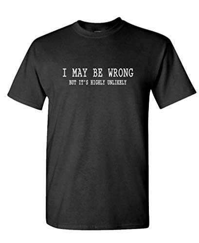 yunzuo I May Be Wrong But Inr Highly Unlikely - Mens Cotton T-Shirt Black XXL