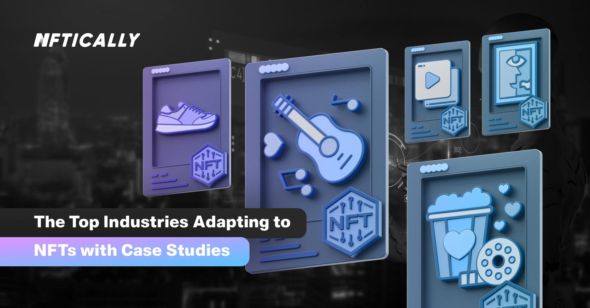 Los Nfts atraen a las principales industrias