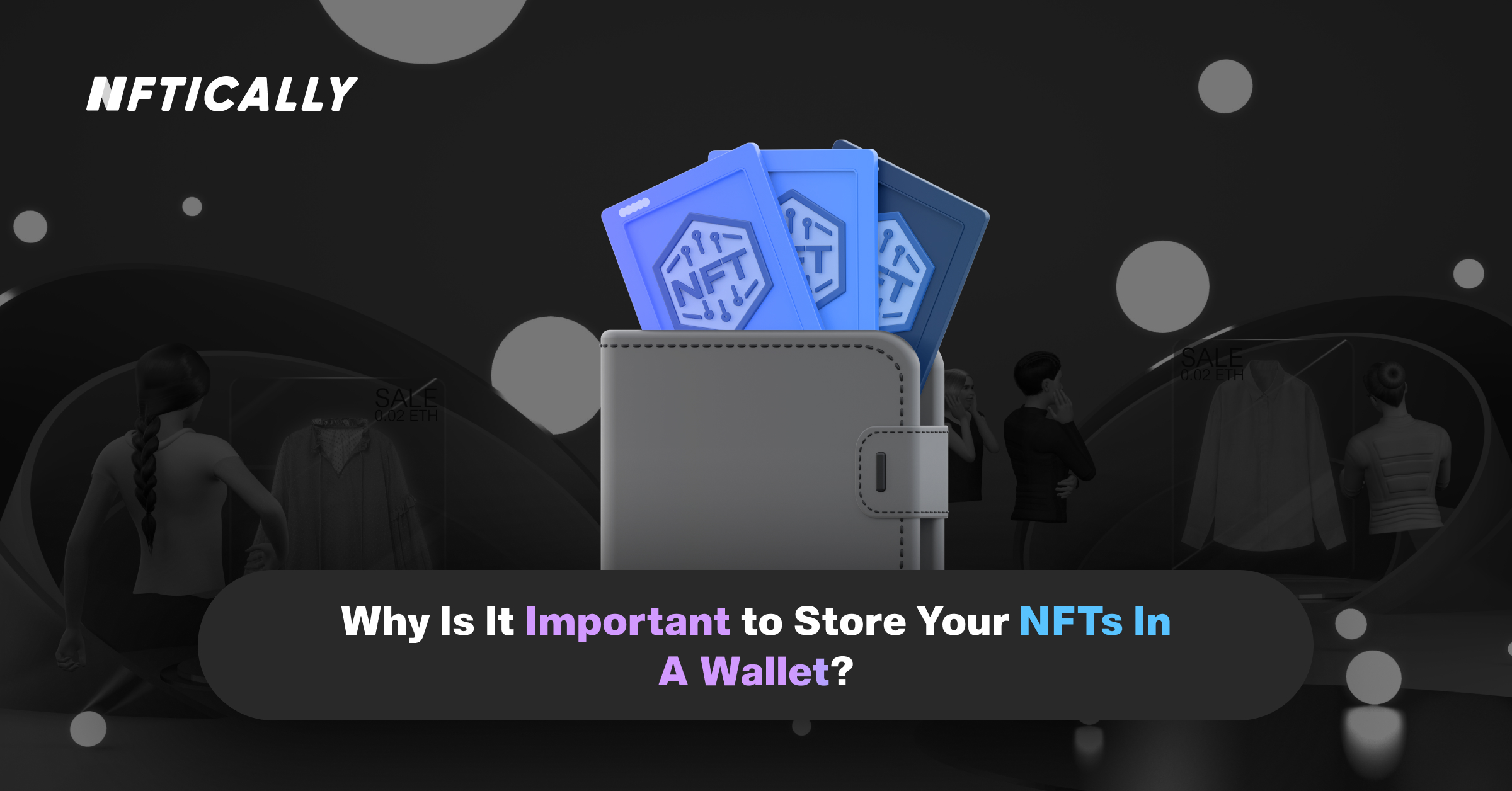 ¿Por qué es importante guardar sus NFT en una cartera?