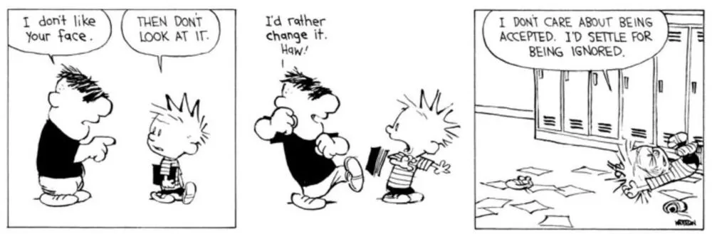 Calvin es golpeado contra un locker por Moe y desea poder ser ignorado.