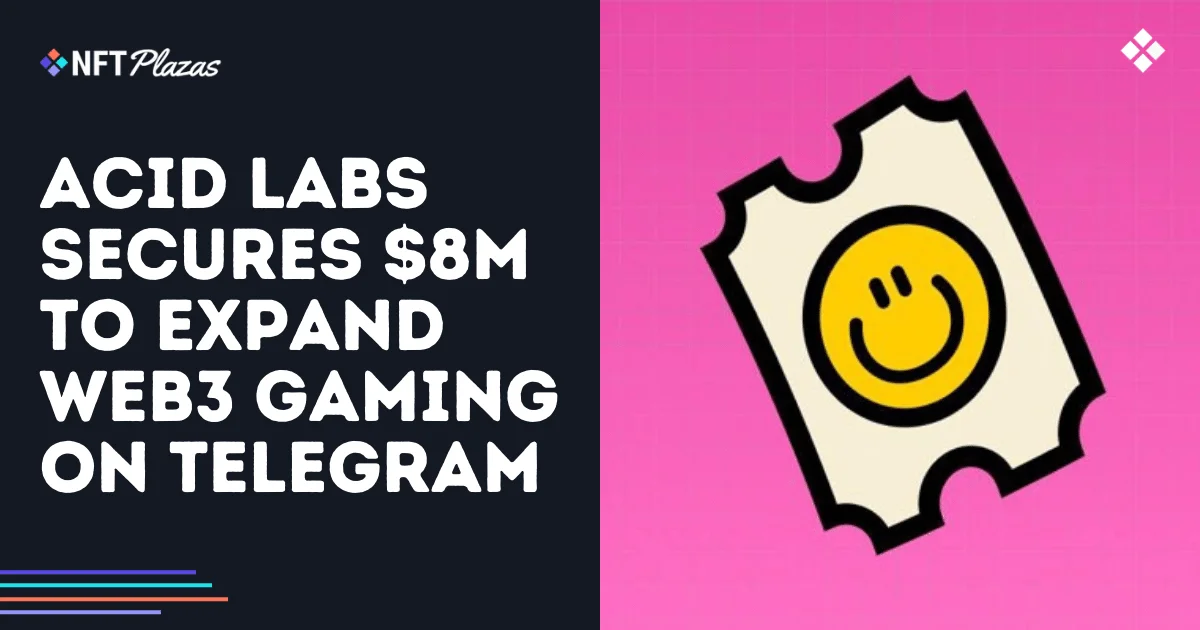 Acid Labs Asegura $8M para Expandir el Gaming Web3 en Telegram