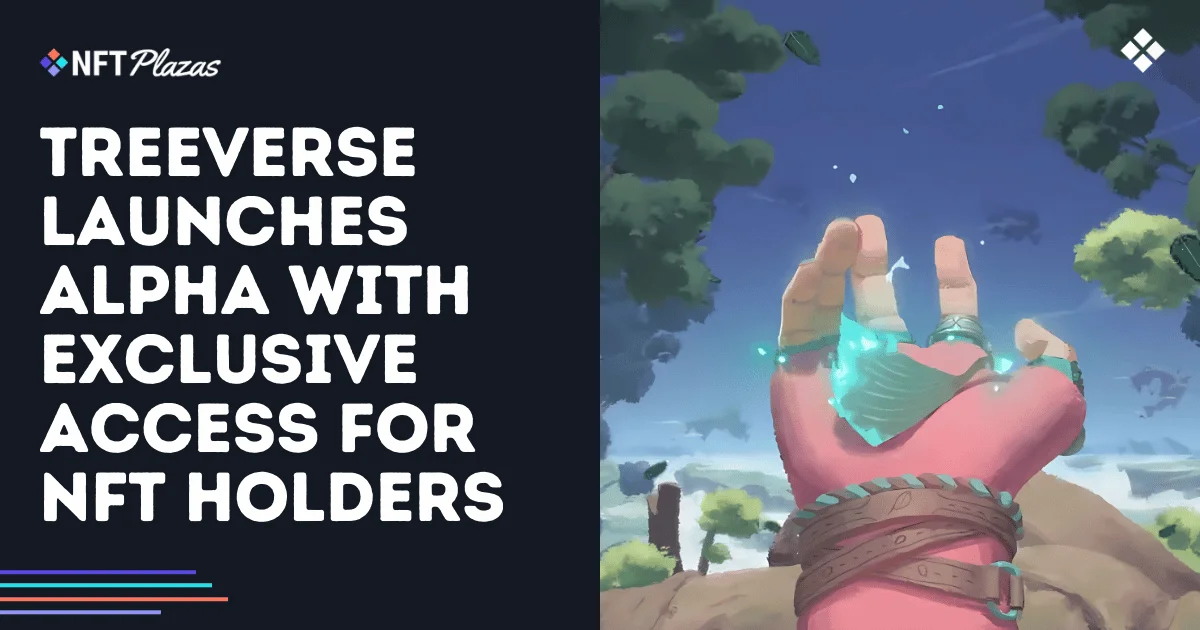 Treeverse lanza alfa con acceso exclusivo para poseedores de NFT