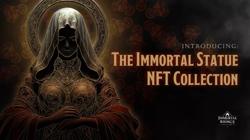 Immortal Rising 2 Lanzará la Colección de NFT de Estatuas Inmortales