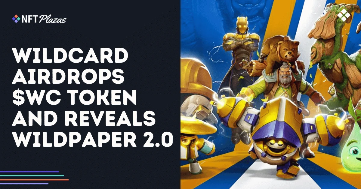Airdrops de Wildcard: Token $WC y Revelación de Wildpaper 2.0