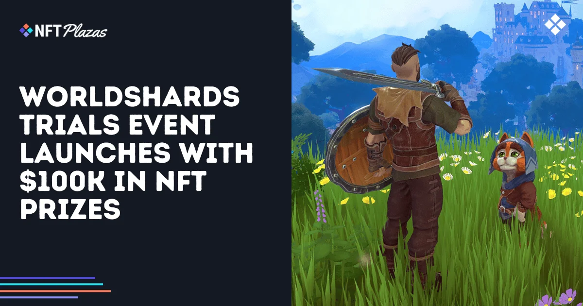 Lanzamiento del Evento Trials de WorldShards con $100K en premios NFT