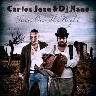 Carlos Jean y DJ Nano estrenan el vídeoclip de ‘Turn on the night’