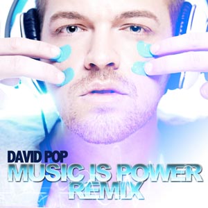 David Pop publica un remix de ‘Music Is Power’
