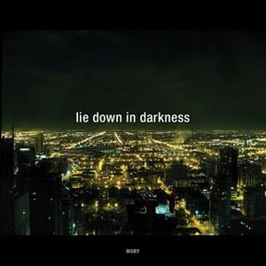 ‘Lie down in darkness’ es el nuevo sencillo de Moby