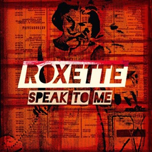 Roxette estrena el vídeoclip del tema ‘Speak To Me’